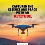 Drone Shot Captions for Instagram