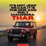 Mahindra Thar Quotes, Status & Captions for Instagram