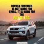 Toyota Fortuner Quotes, Captions & Status for Instagram