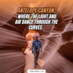Antelope Canyon Quotes & Captions